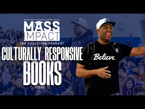 MASS Impact | Culturally Responsive Books! (Episode 12)