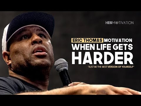 Eric Thomas – WHEN LIFE GETS HARDER (Eric Thomas Motivation)