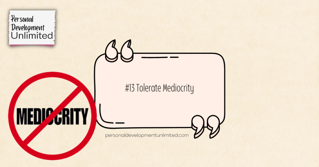 Cream Black modern motivation quote. Text displays: #13 Tolerate Mediocrity