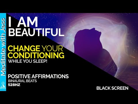 I AM BEAUTIFUL Self-Love Positive Affirmations To Reprogram Your Mind, And BODY WHILE YOU SLEEP