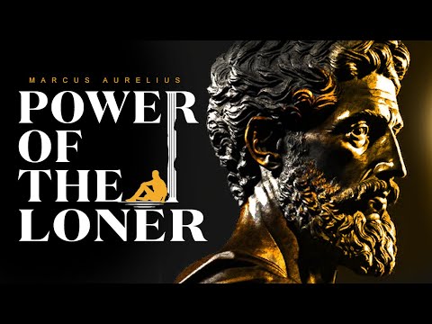 The Power Of The Loner – Marcus Aurelius [STOICISM]