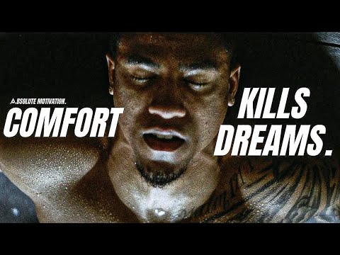 COMFORT KILLS DREAMS – Motivational Speech