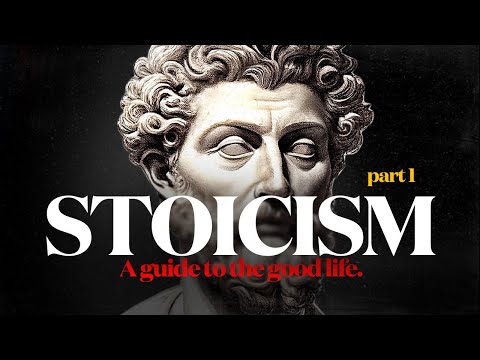 STOICISM - A complete guide to the good life | part 1